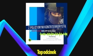 Infografika dotycząca najnowszego podcastu. Policja zaprasza. Z policyjnym kontrterrorystą. #wspólniebezpieczni. Top odcinek.